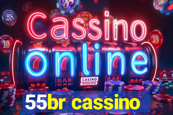 55br cassino